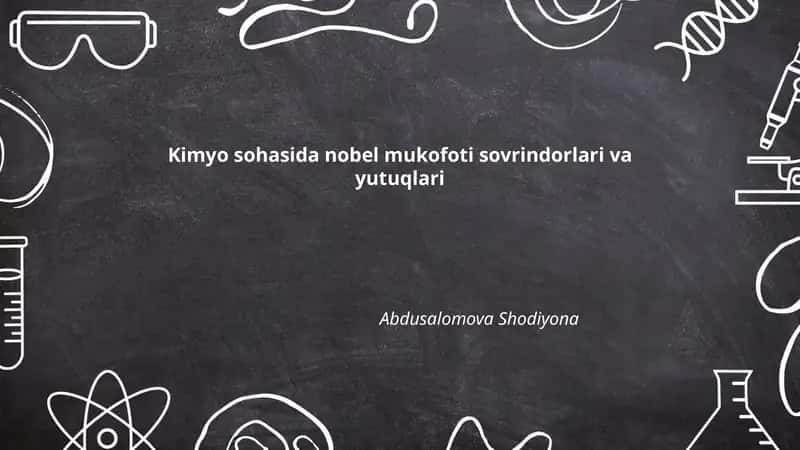 Kimyo sohasida nobel mukofoti sovrindorlari va yutuqlari 1