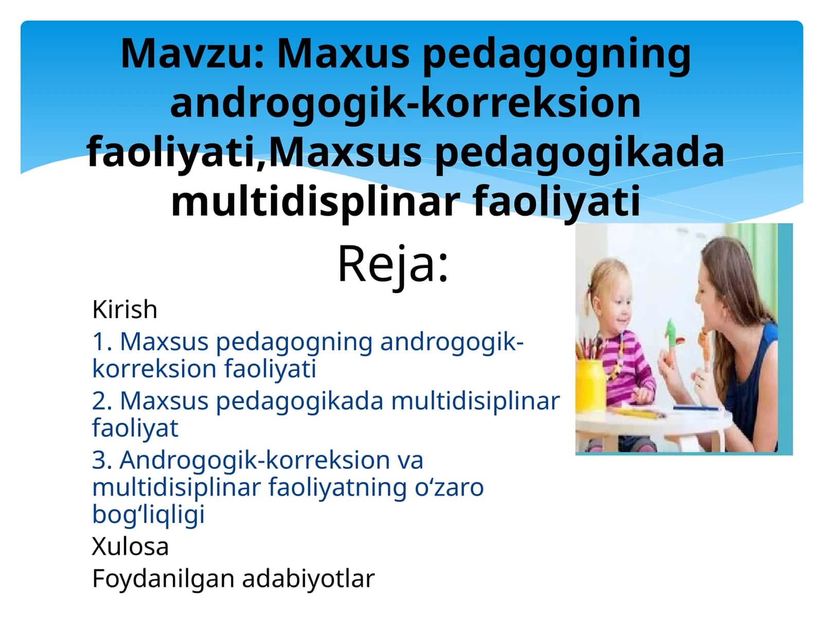 Maxus pedagogning androgogik-korreksion faoliyati,Maxsus pedagogikada multidisplinar faoliyati 1