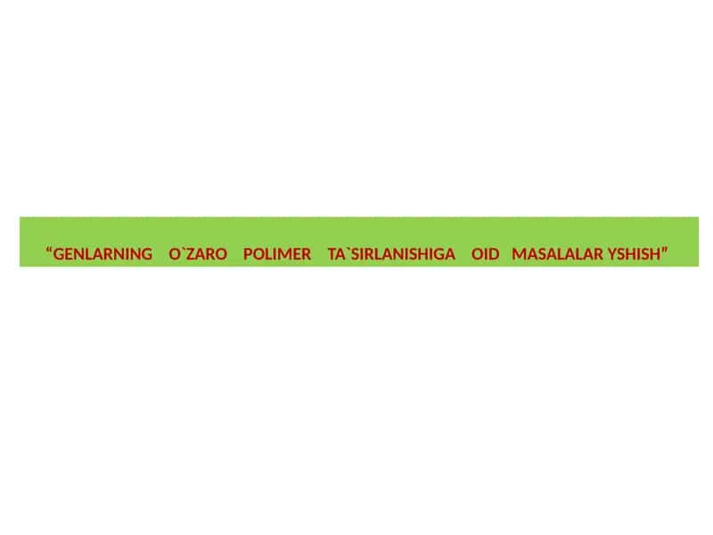 Polimer ta'sirga oid masalalar yechish 1