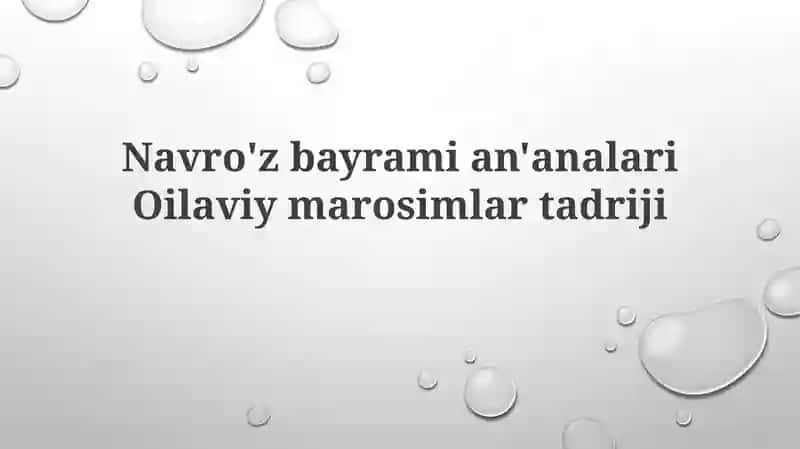 Navro'z bayrami an'analari Oilaviy marosimlar tadriji