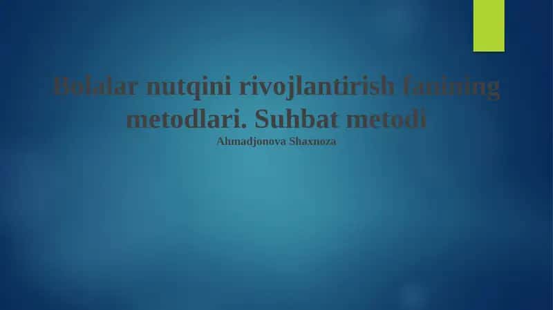 Bolalar nutqini rivojlantirish fanining metodlari 1