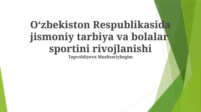 O‘zbekiston Respublikasida jismoniy tarbiya va bolalar sportini rivojlanishi 1