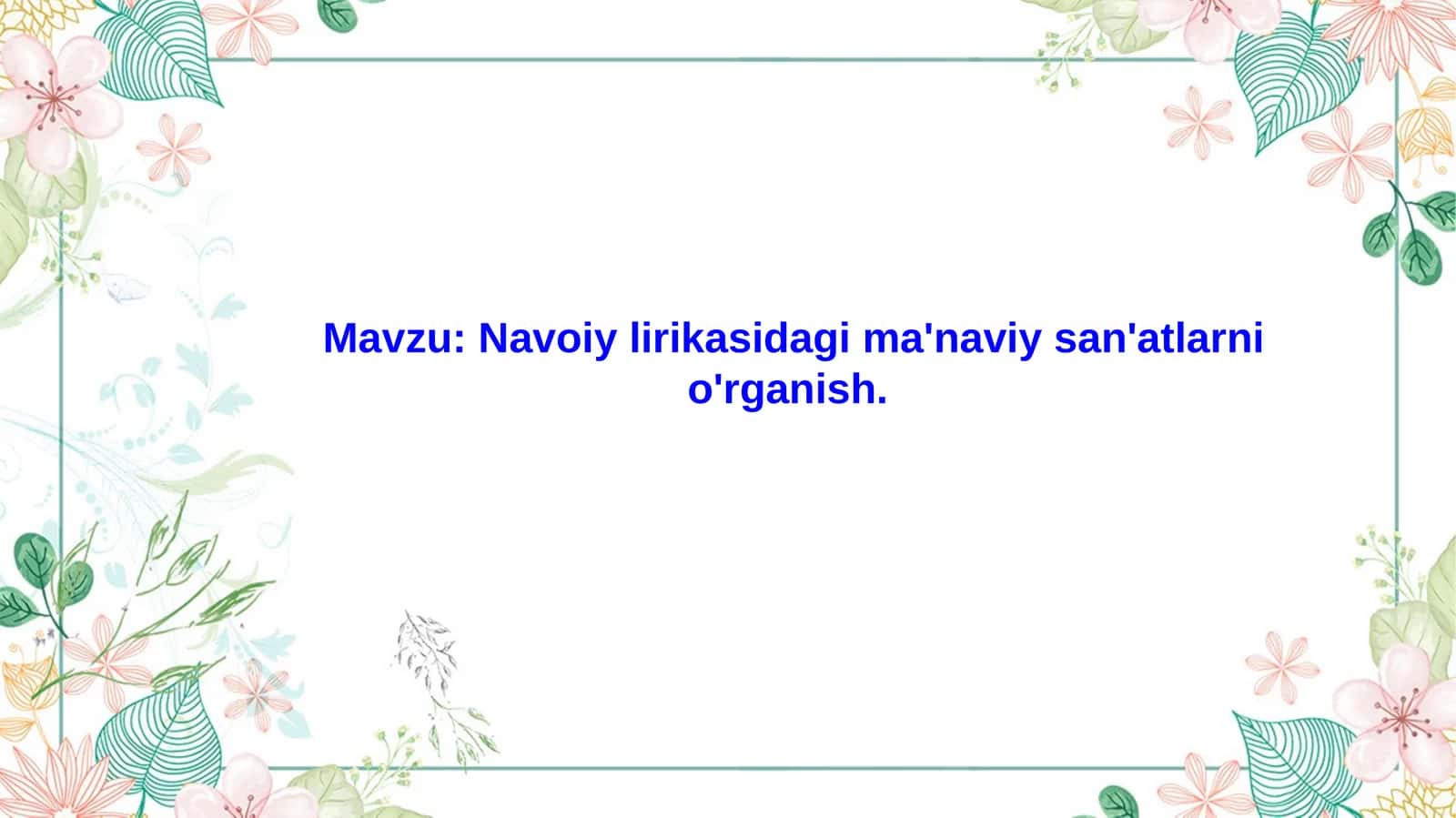 Navoiy lirikasidagi ma'naviy san'atlarni o'rganish. 1