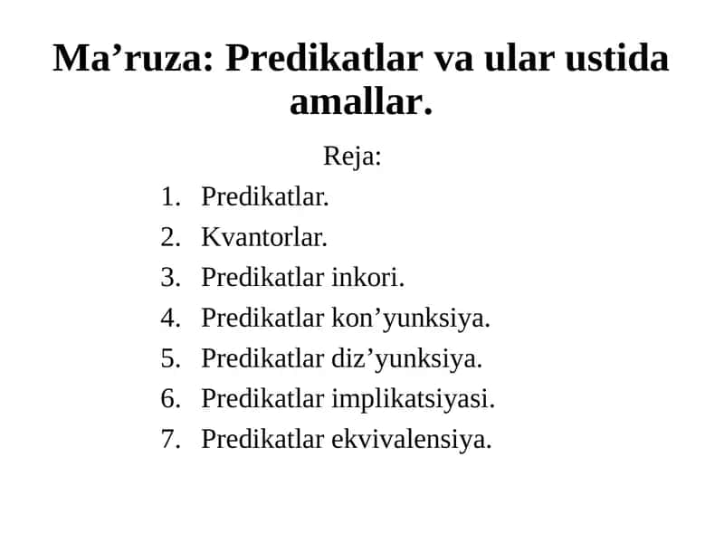 Ma’ruza: Predikatlar va ular ustida amallar 1