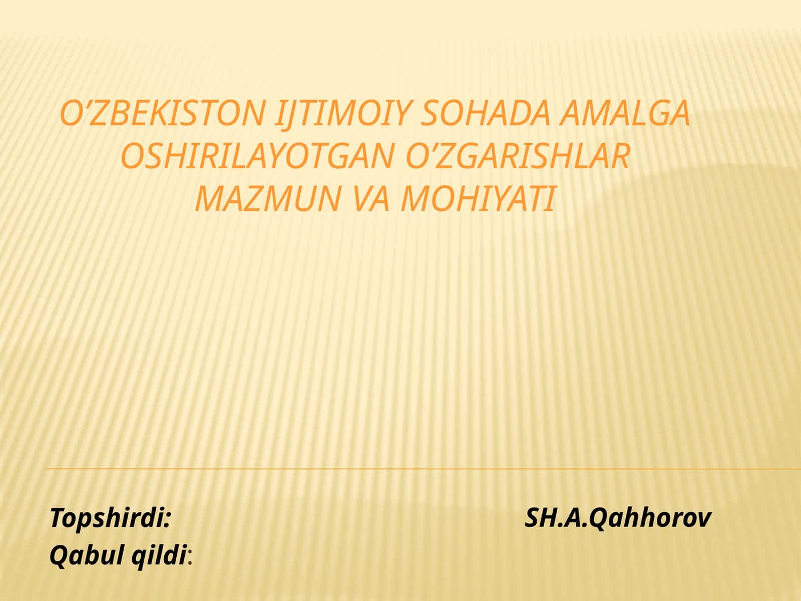 O’zbekistonijtimoiysohadaamalgaoshirilayotgano’zgarishlarmazmunvamohiyati 1