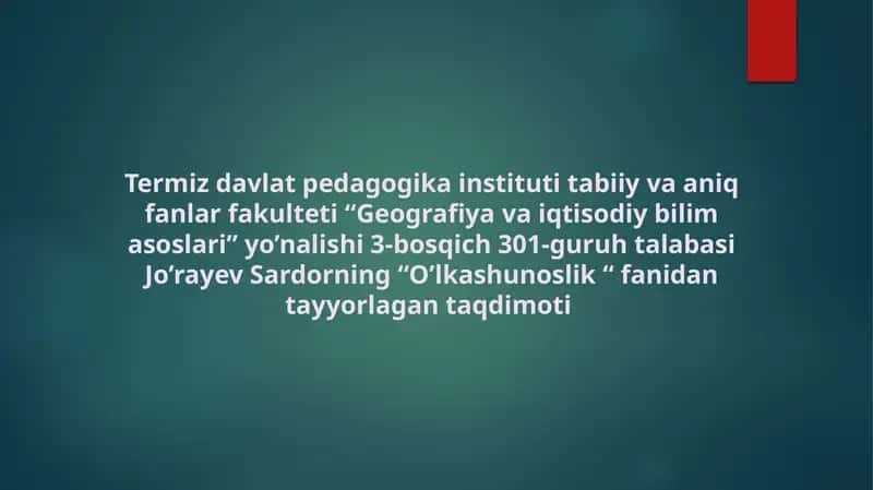 O’lkashunoslik fanidan ta’yinlangan hududning geografik o’rnini va iqlimini o’rganish 1