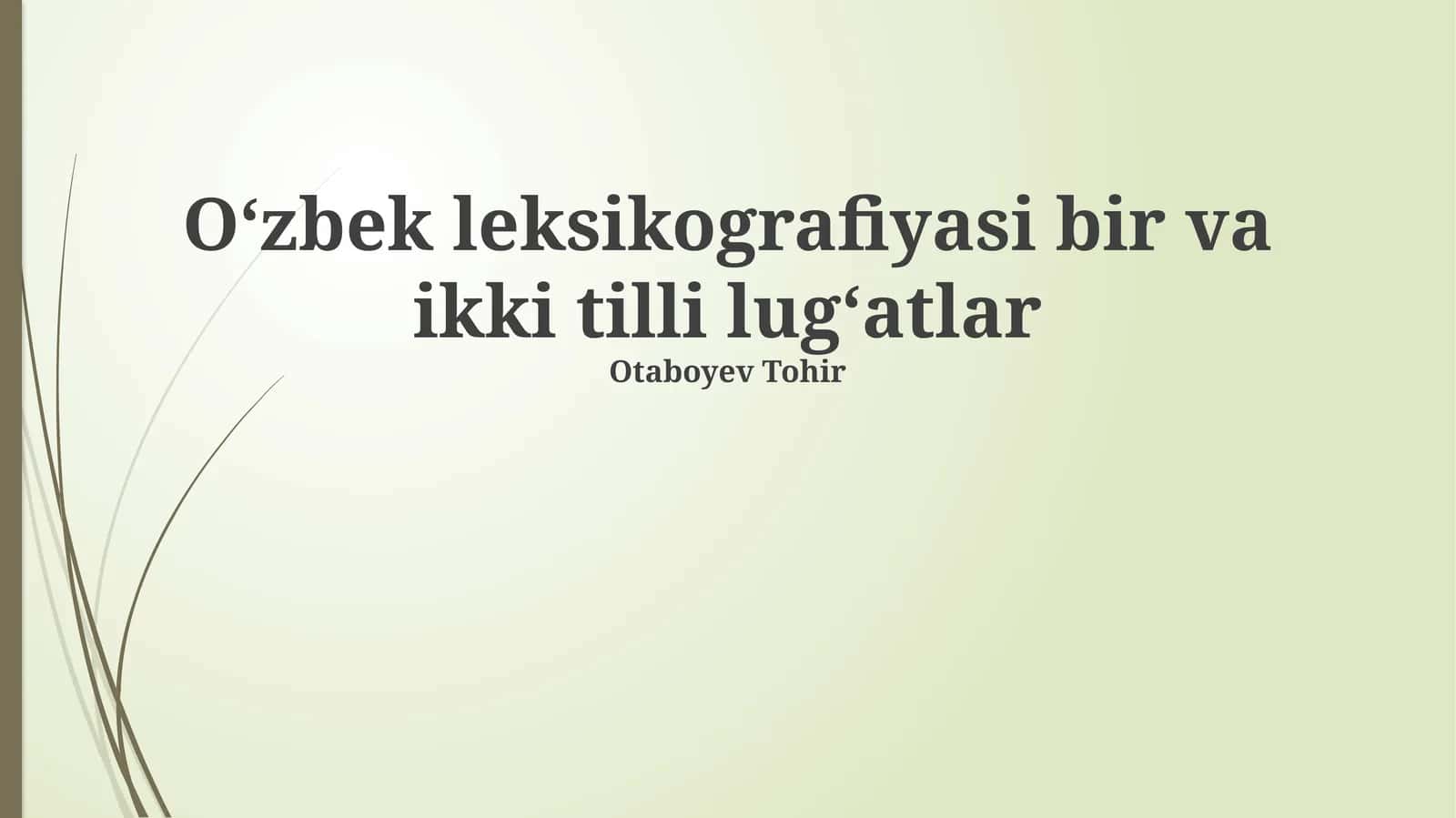 Oʻzbek leksikografiyasi bir va ikki tilli lugʻatlar 1