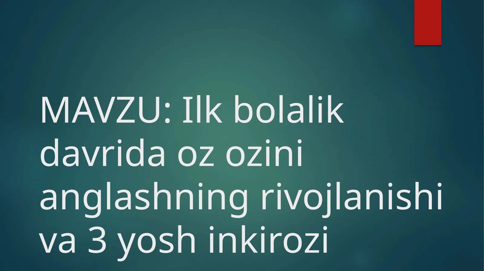 Insonning psixik rivojlanishi, uning shaxs sifatida shakllanishi 1