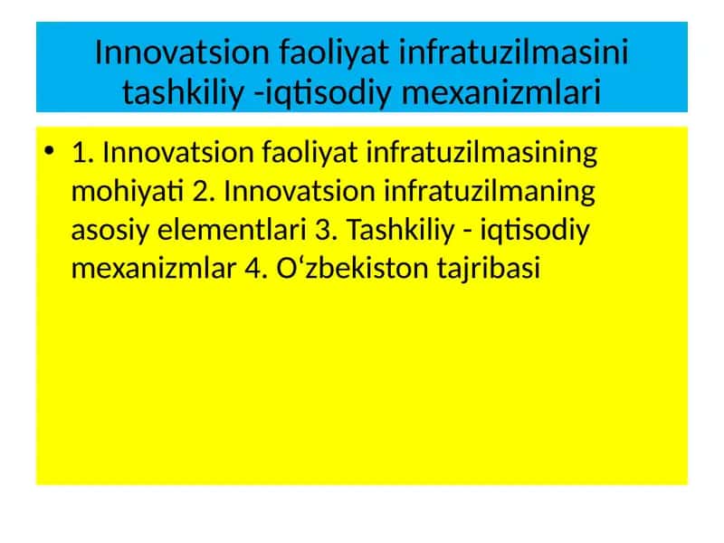 Innovatsion faoliyat infratuzilmasini tashkiliy -iqtisodiy mexanizmlari 1
