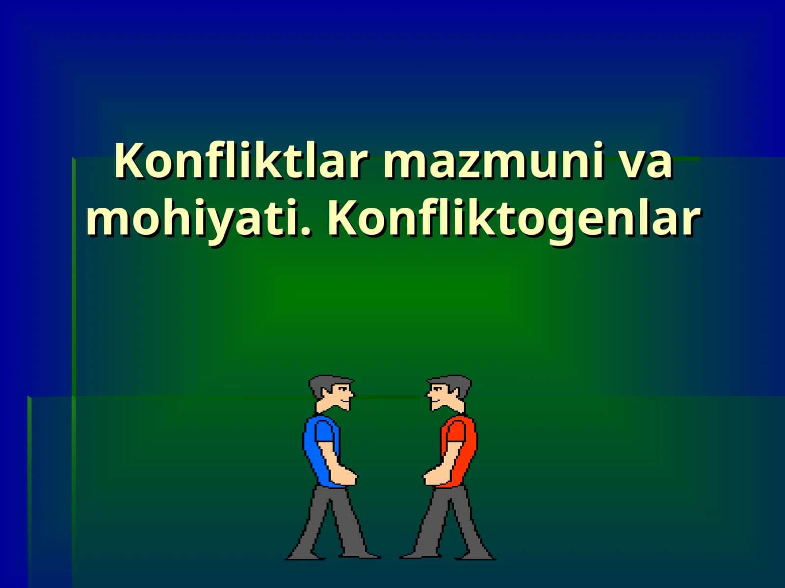 Konfliktlar mazmuni va mohiyati. Konfliktogenlar 1