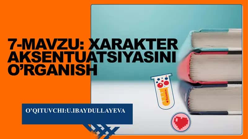 Xarakter aksentuatsiyasi oʻrganish. 1