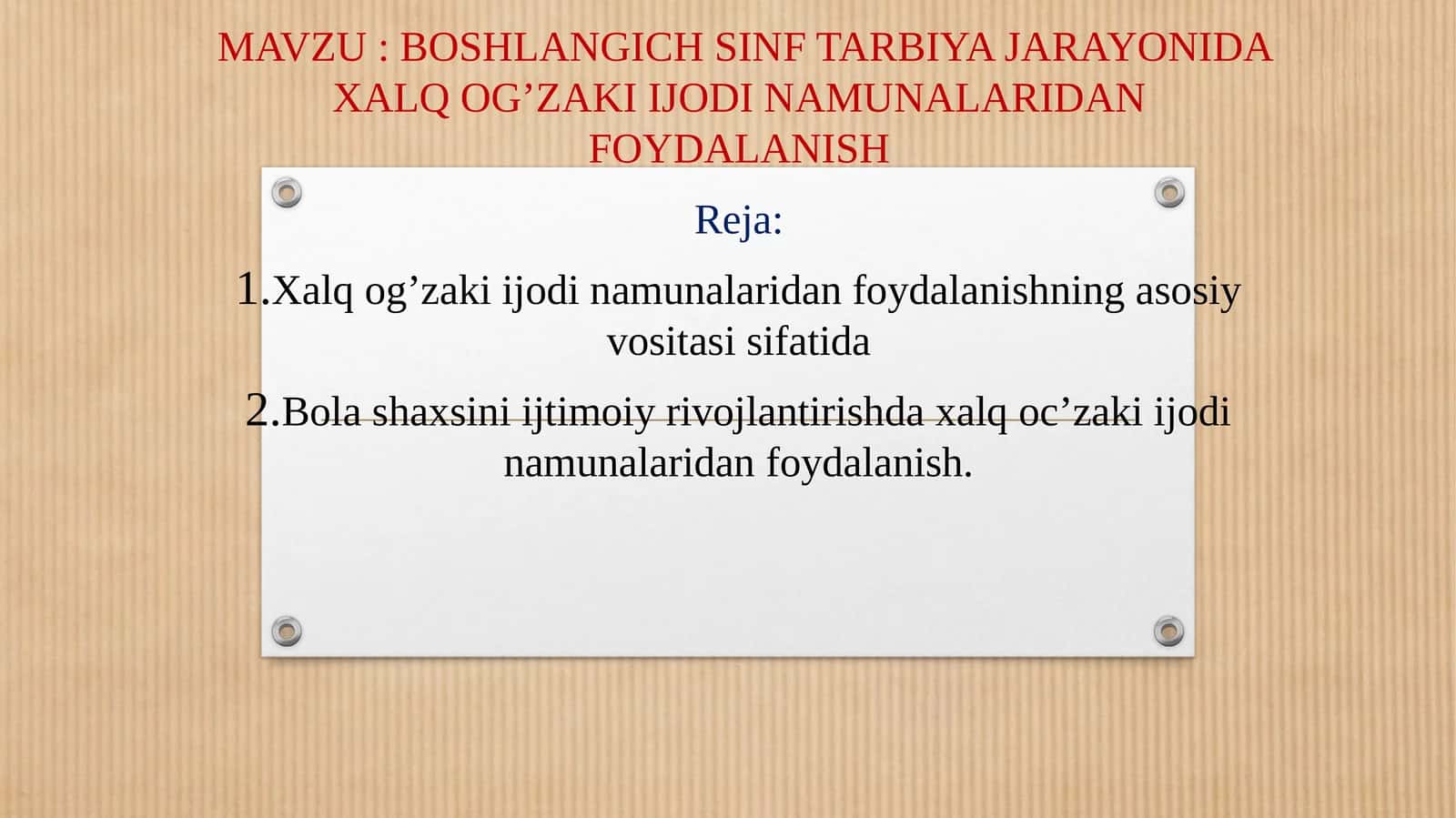 BOSHLANGICH SINF TARBIYA JARAYONIDA XALQ OG’ZAKI IJODI NAMUNALARIDAN FOYDALANISH 1