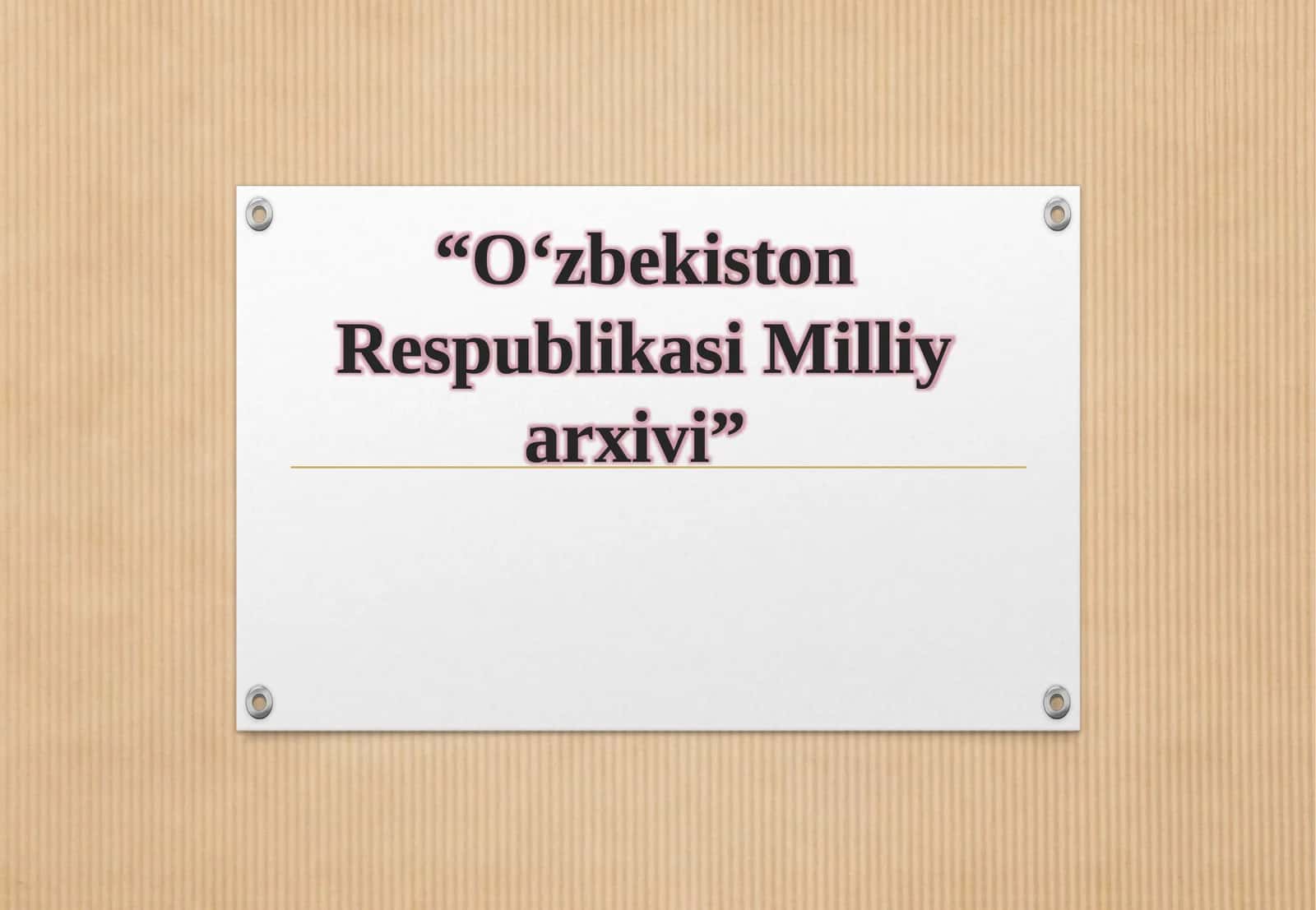 O‘zbekiston Respublikasi Milliyarxivi 1