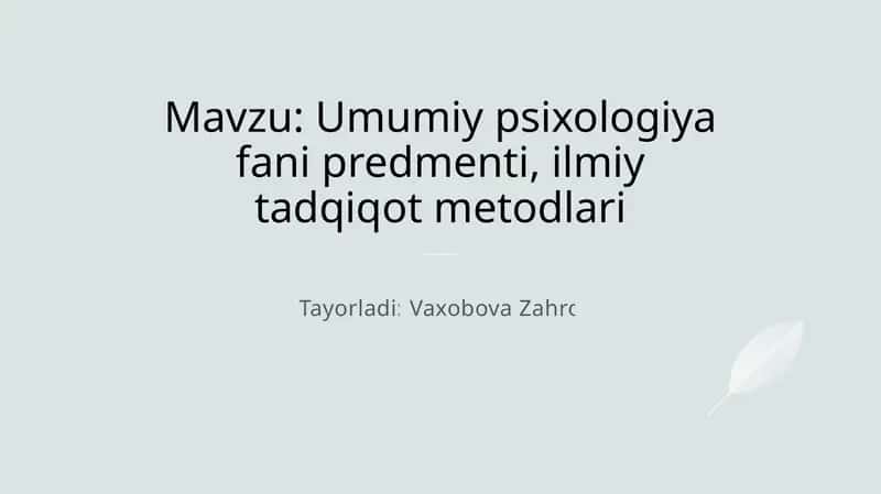 Umumiypsixologiyafanipredmenti,ilmiytadqiqotmetodlari 1