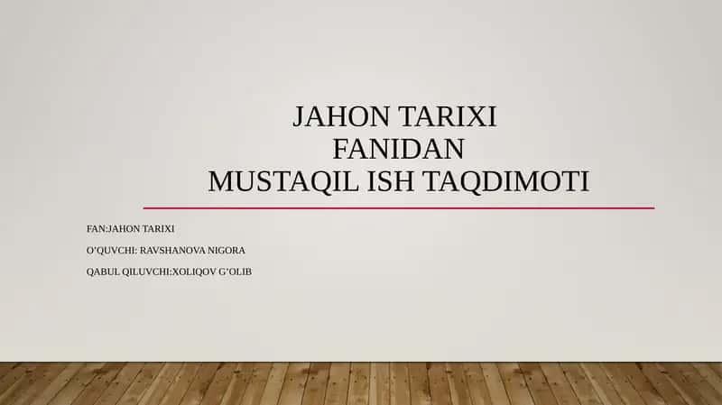 Jahon Tarixi Fanidan Mustaqil Ish Taqdimoti 1