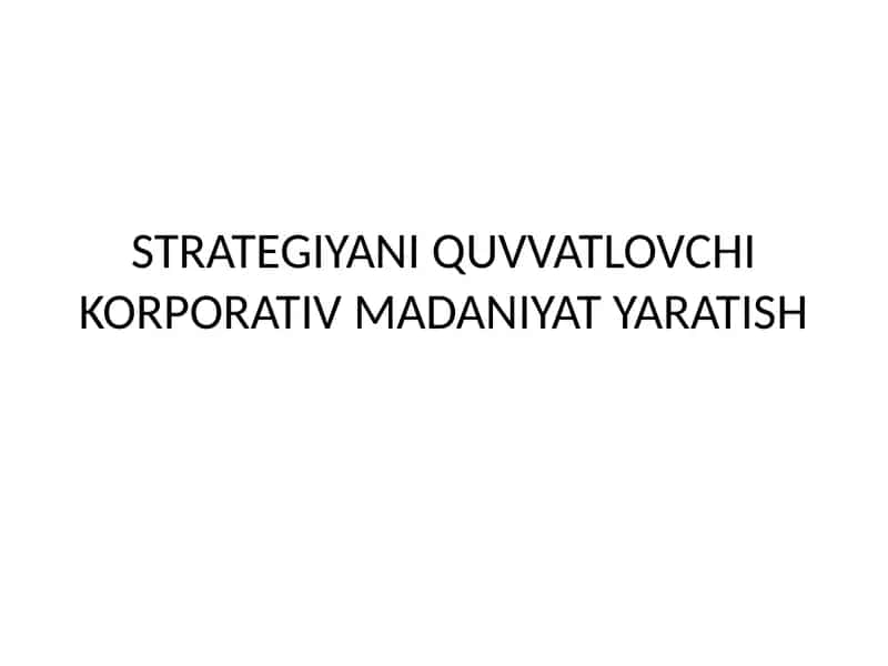Strategiyani quvvatlovchi korporativ madaniyat yaratish reja 1