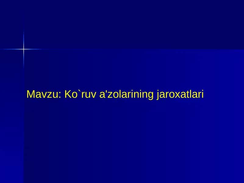 Ko`ruv a'zolarining jaroxatlari 1