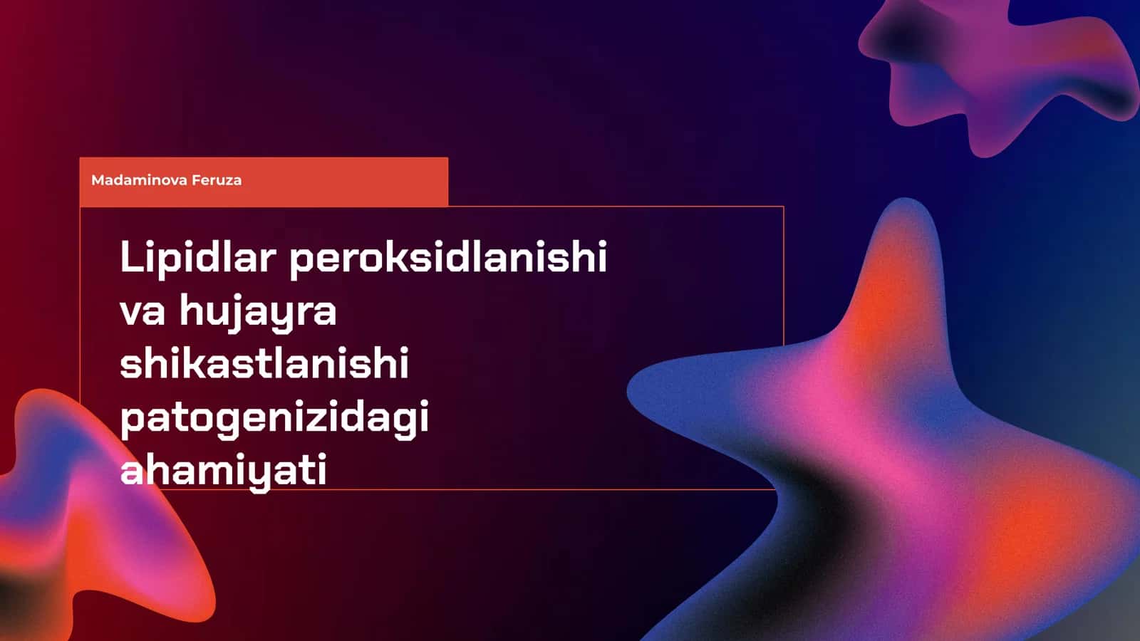Lipidlar peroksidlanishi va hujayra shikastlanishi patogenezi 1