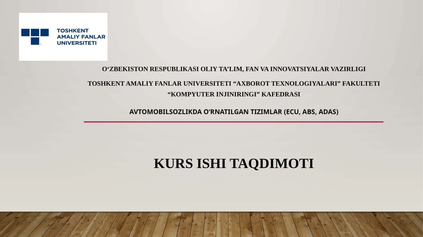 AVTOMOBILSOZLIKDA O‘RNATILGAN TIZIMLAR (ECU, ABS, ADAS) KURS ISHI TAQDIMOTI 1