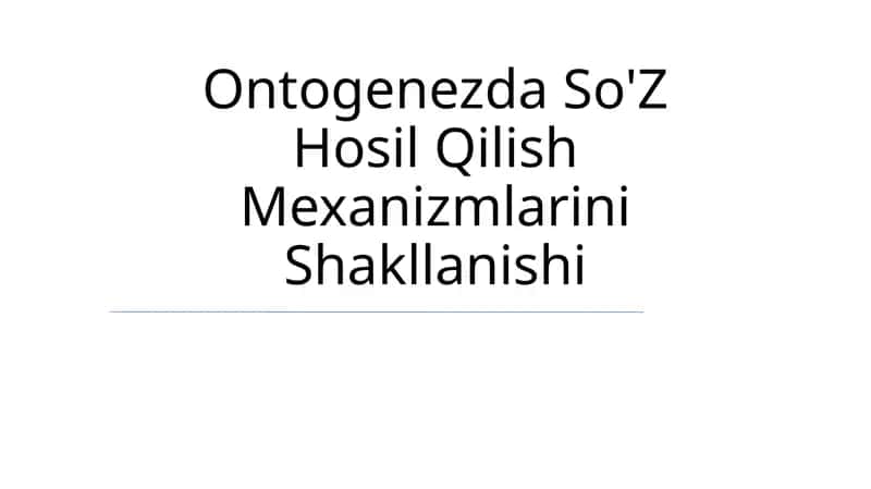 Ontogenezda So'Z Hosil Qilish Mexanizmlarini Shakllanishi 1