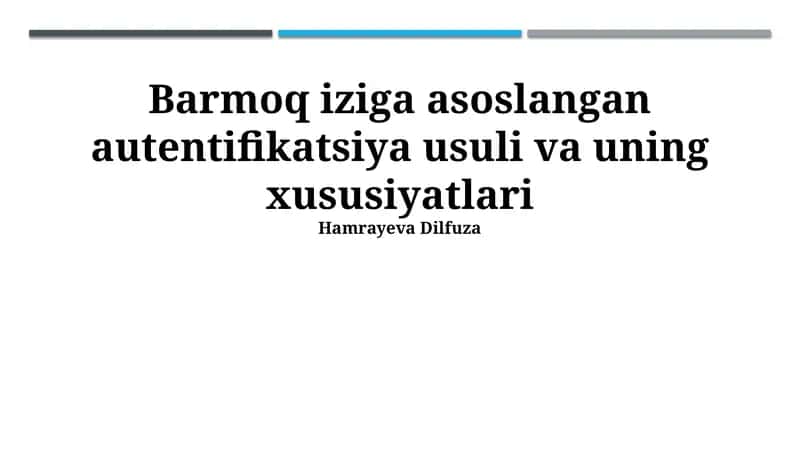 Barmoq iziga asoslangan autentifikatsiya usuli va uning xususiyatlari 1