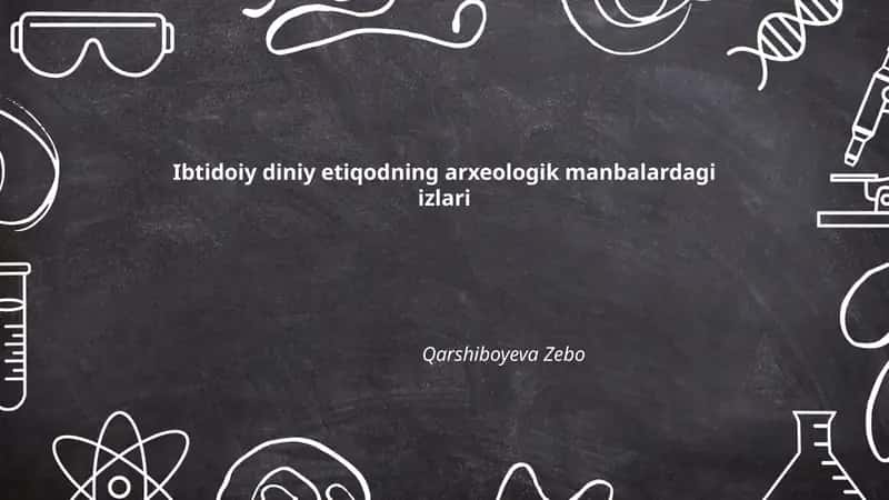 Ibtidoiy diniy etiqodning arxeologik manbalardagi izlari 1