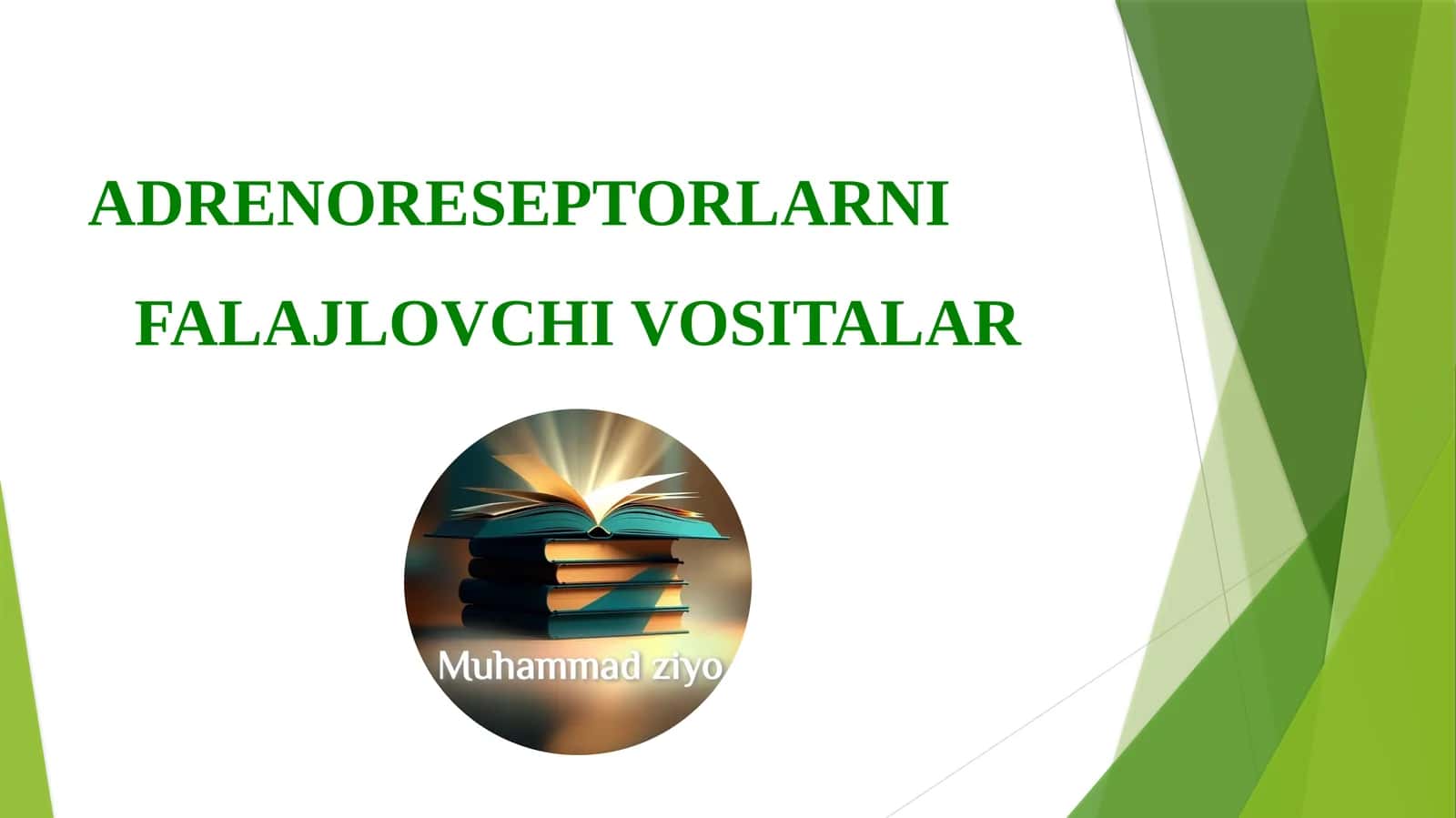 ADRENORESEPTORLARNI FALAJLOVCHI VOSITALAR 1