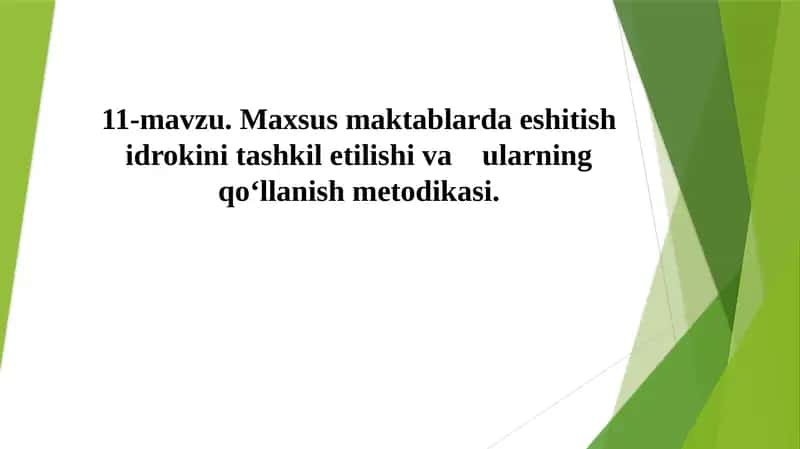 Maxsus maktablarda eshitish idrokini tashkil etilishi va ularning qo‘llanish metodikasi 1