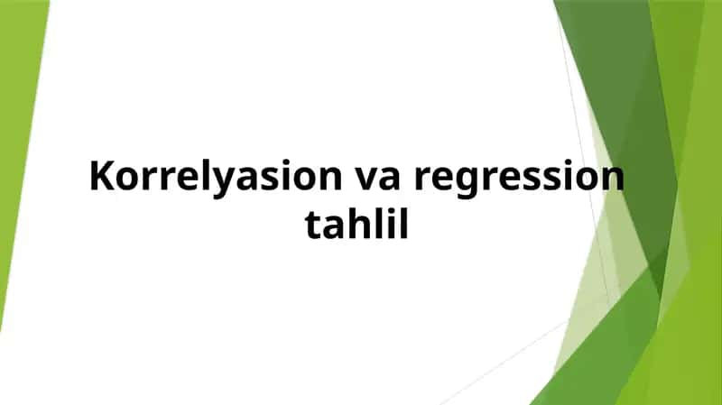 Korrelyasion va regression tahlil 1