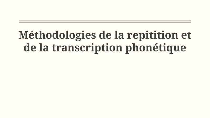 Répétition et Transcription Phonétique: Fondements et Applications 1