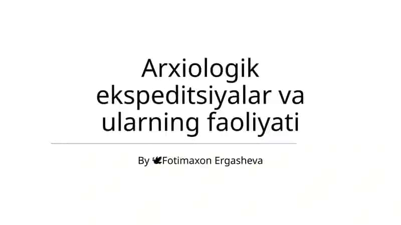 Arxiologik ekspeditsiyalar va ularning faoliyati