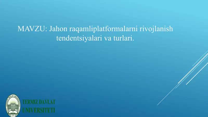 Jahon raqamliplatformalarni rivojlanish tendentsiyalari va turlari. 1