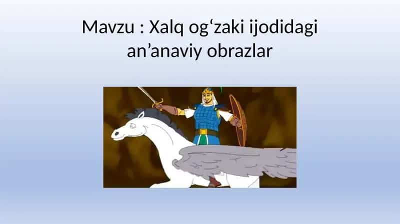 Xalq og‘zaki ijodidagi an’anaviy obrazlar 1