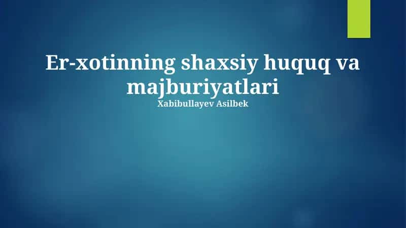 Nikohning shaxsiy huquq va majburiyatlari 1