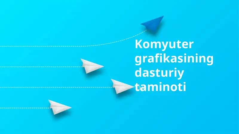 Kompyuter Grafikasi Dasturiy Ta'minoti 1