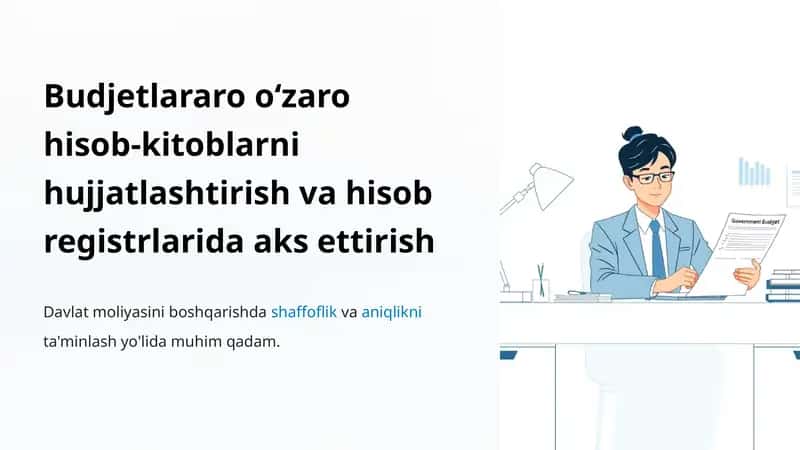 Budjetlar aro o‘zaro hisob-kitoblarni hujjatlashtirish va hisob registrlarida aks ettirish 1