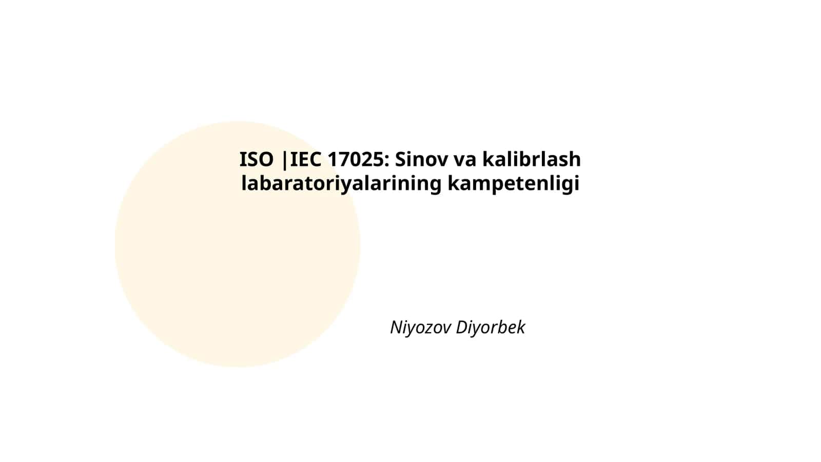ISO/IEC 17025: Sinov va kalibrlash labaratoriyalarining kampetenligi 1