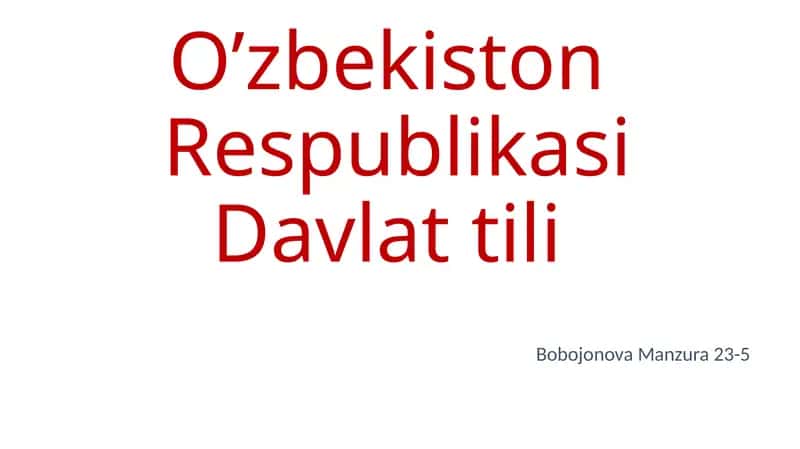 O’zbekiston Respublikasi Davlat tili 1