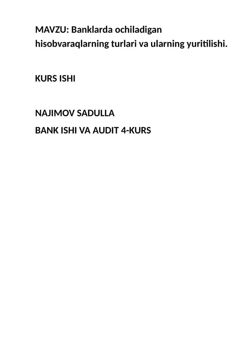 Banklarda ochiladigan hisobvaraqlarning turlari va ularning yuritilishi. 1