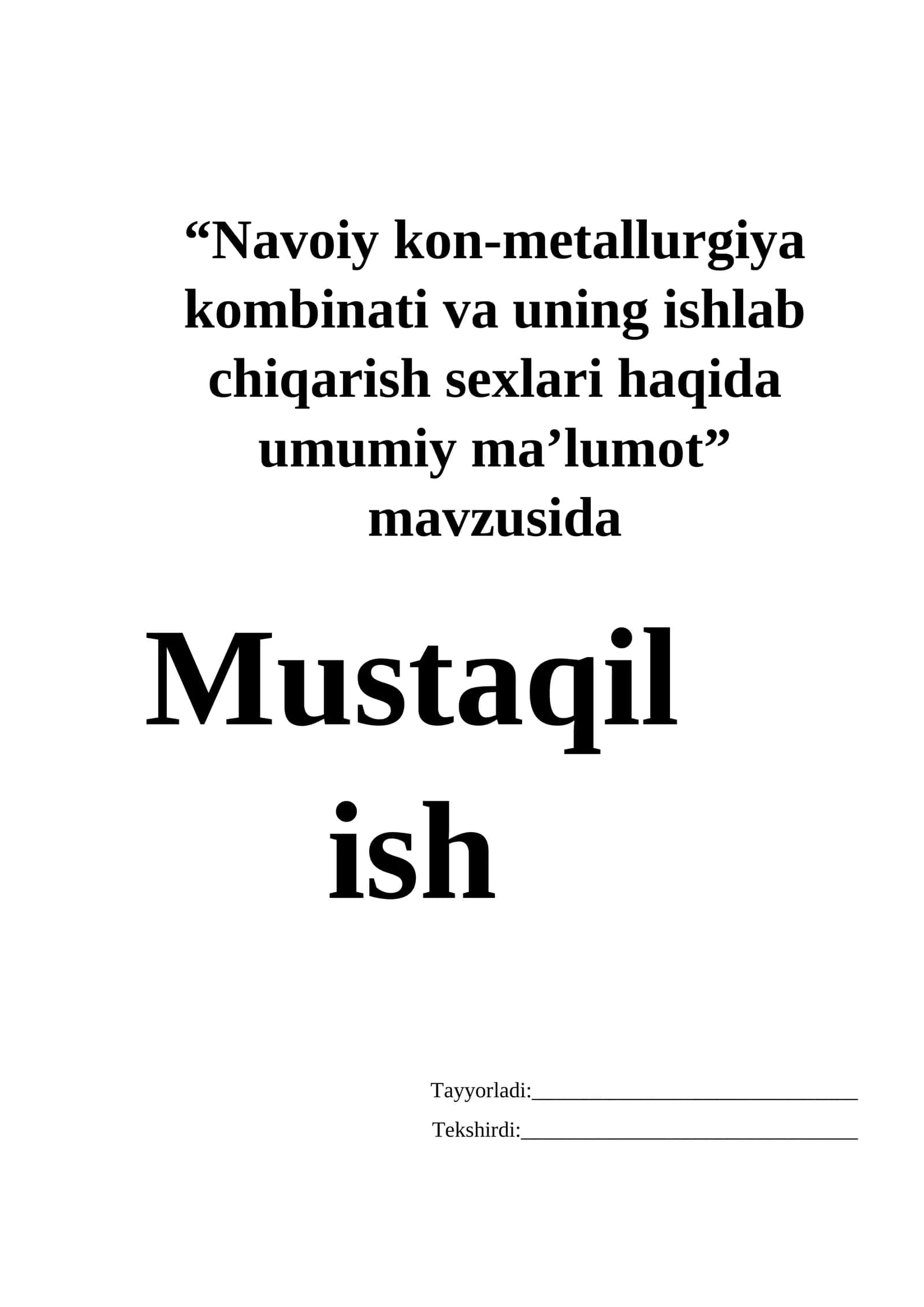Navoiy kon-metallurgiya kombinati va uning ishlab chiqarish sexlari haqida umumiy ma’lumot 1
