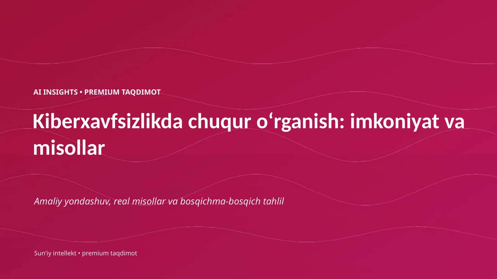 Kiberxavfsizlikda chuqur oʻrganish: imkoniyat va misollar 1