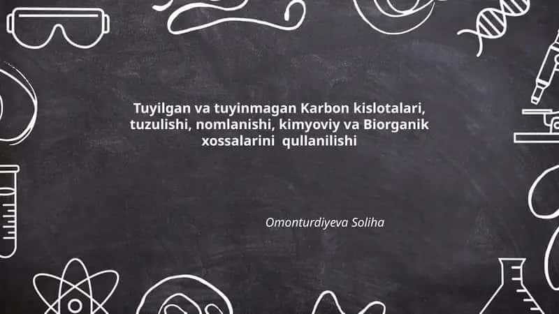 Tuyilgan va tuyinmagan Karbon kislotalari, tuzulishi, nomlanishi 1