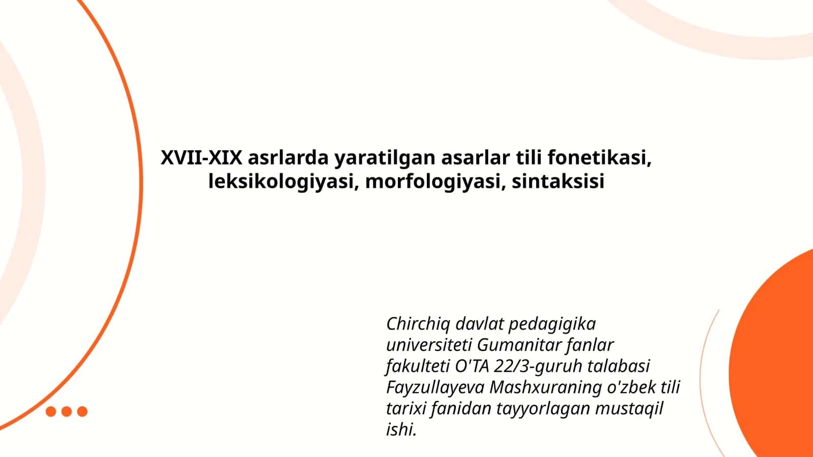 Yaratilgan asarlar tili fonetikasi, leksikologiyasi, morfologiyasi, sintaksisi 1