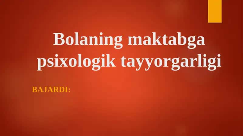 Bolaning maktabga psixologik tayyorgarligi 1
