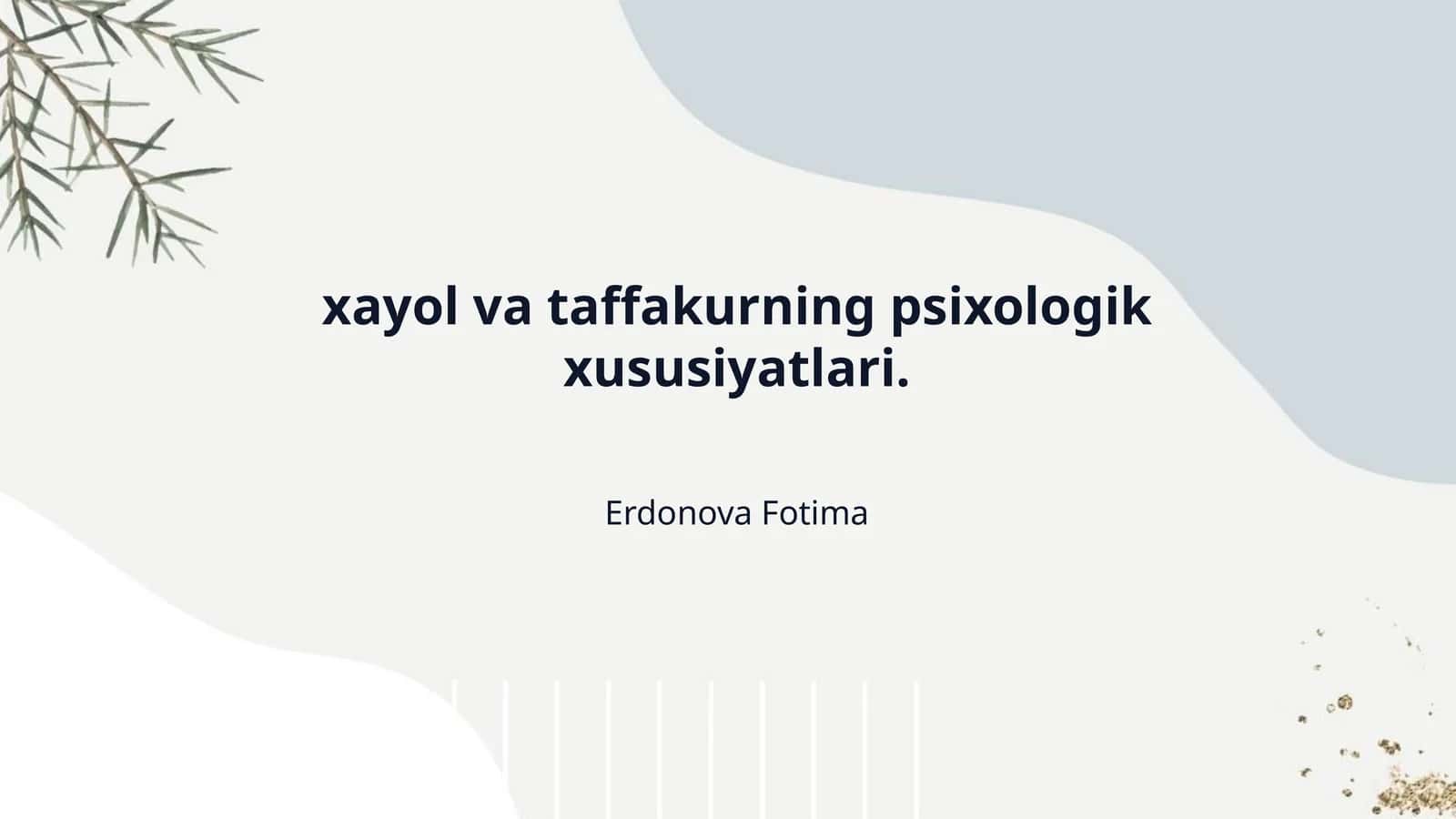 xayol va taffakurning psixologik xususiyatlari. 1