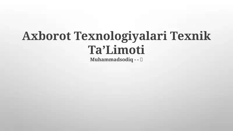 Axborot Texnologiyalari Texnik TaʼLimoti 1