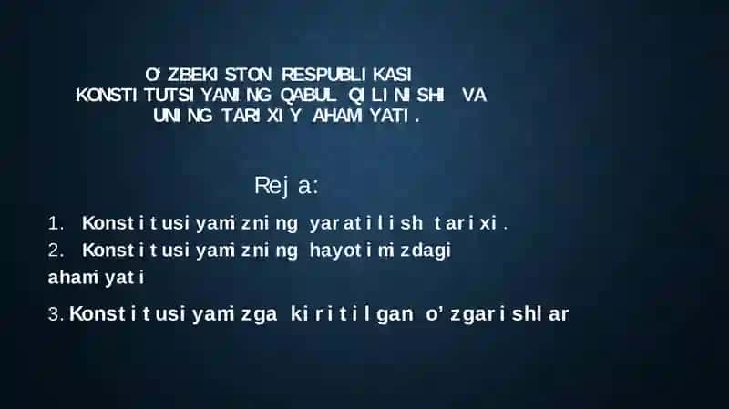 O‘zbekiston Respublikasi Konstitutsiyaning qabul qilinishi va uning tarixiy ahamiyati