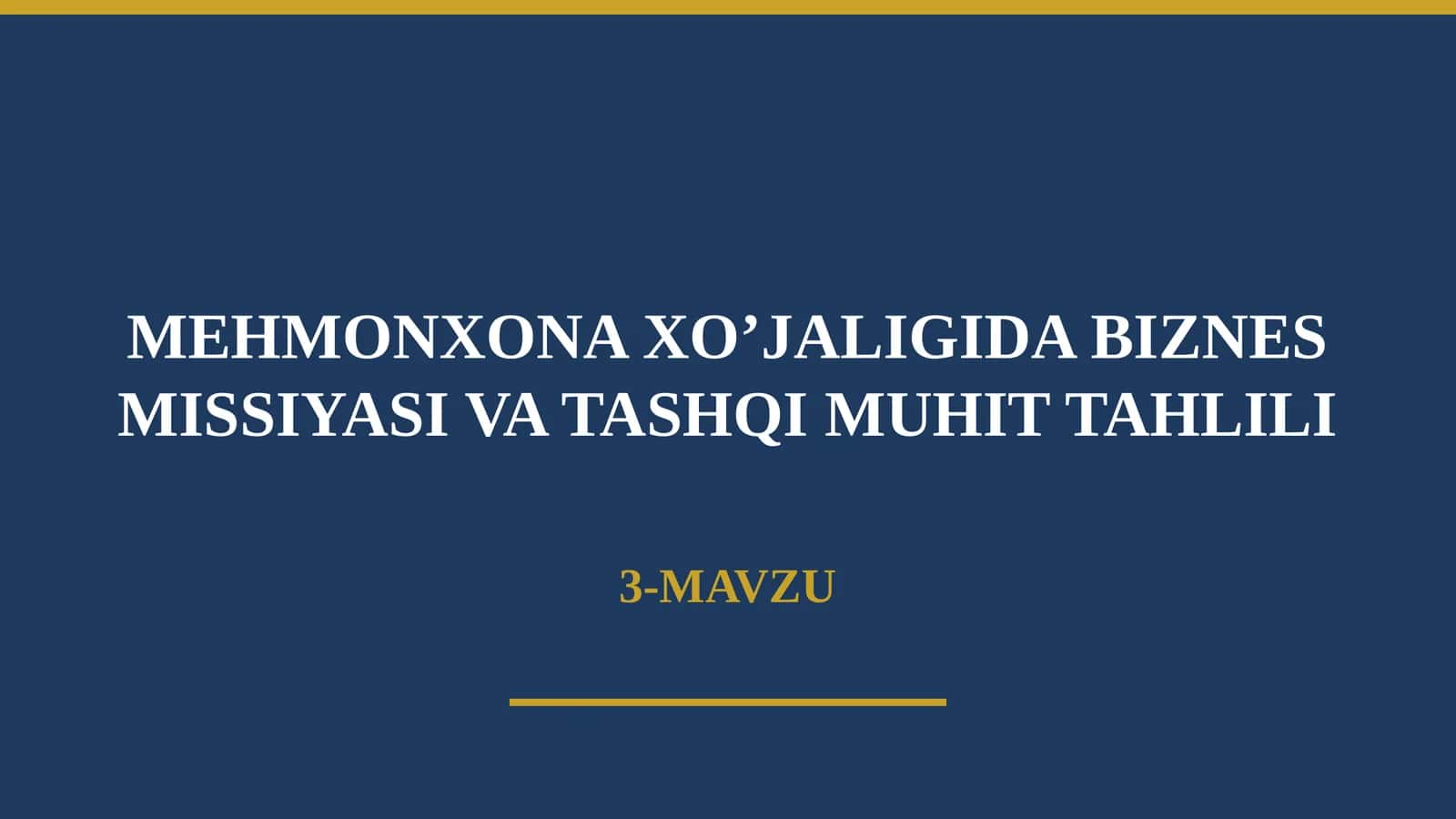 MEHMONXONA XO’JALIGIDA BIZNES MISSIYASI VA TASHQI MUHIT TAHLILI 1