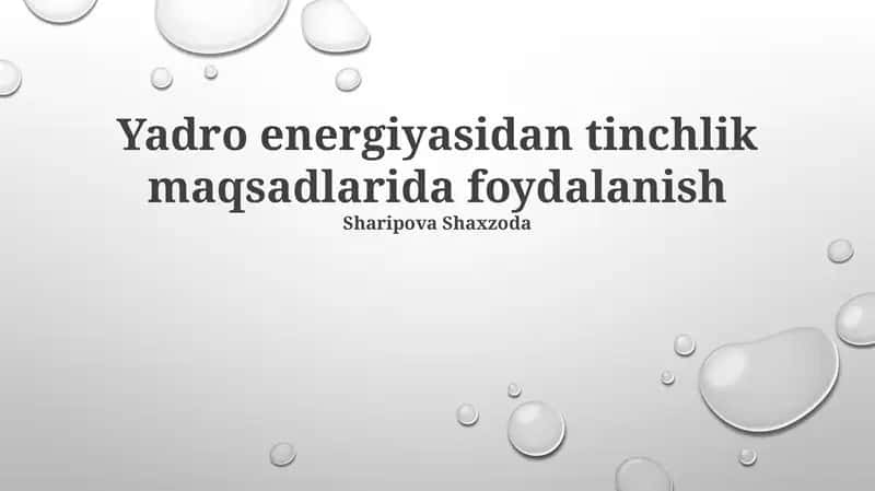 Yadro energiyasidan tinchlik maqsadlarida foydalanish 1