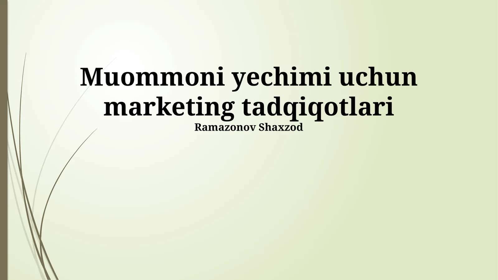 Muommoni yechimi uchun marketing tadqiqotlari 1